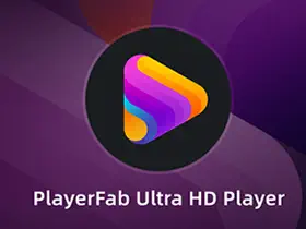 playerfab ultra v7.0.4.7中文特别版|4k蓝光播放器